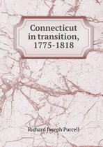 Connecticut in transition, 1775-1818