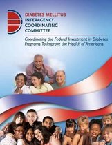 Coordinating the Federal Investment in Diabetes Programs to Improve the Health of Americans