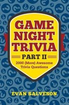 Game Night Trivia Part II