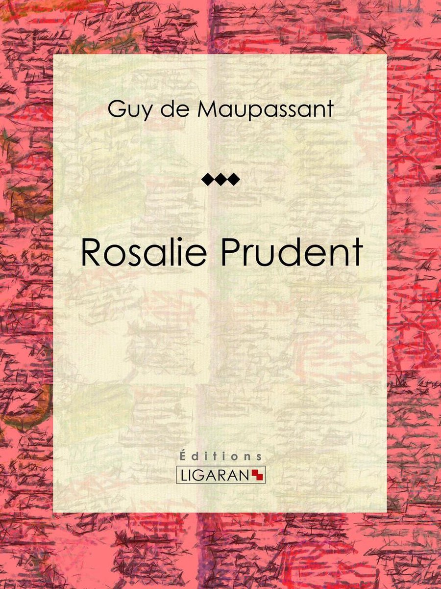 Rosalie Prudent - Guy de Maupassant
