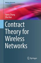 Wireless Networks - Contract Theory for Wireless Networks