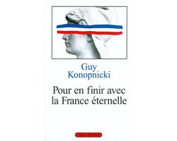 Pour en finir avec la France éternelle