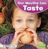 Our Mouths Can Taste (Our Amazing Senses)