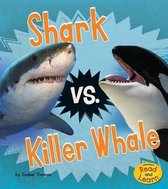 Shark vs. Killer Whale (Animal Rivals)