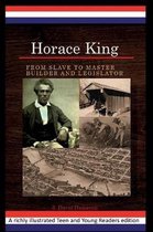 Horace King: From Slave to Master Builder and Legislator