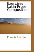 Exercises in Latin Prose Composition