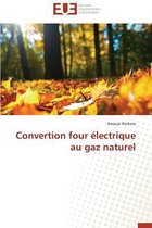 Omn.Univ.Europ.- Convertion Four �lectrique Au Gaz Naturel