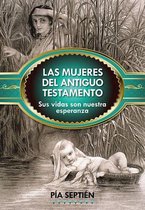 Las Mujeres del Antiguo Testamento Sus