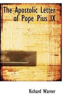 The Apostolic Letter of Pope Pius IX