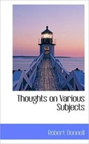 Thoughts on Various Subjects