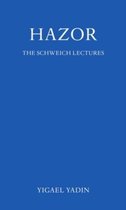 Schweich Lectures on Biblical Archaeology- Hazor