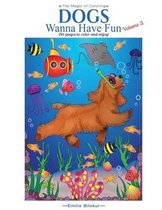 Dogs Wanna Have Fun, Volume 3