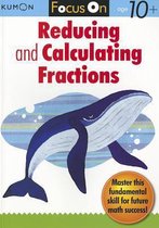 Focus On Reducing & Calculating Fraction