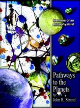 Pathways to the Planets