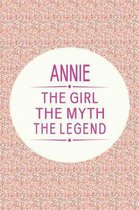 Annie the Girl the Myth the Legend