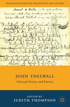 Nineteenth-Century Major Lives and Letters - John Thelwall