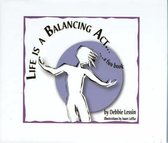 Life is a Balancing Act