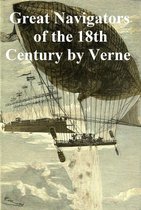 Celebrated Travels and Travellers: The Great Navigators of the Eighteenth Century