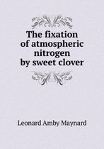 The fixation of atmospheric nitrogen by sweet clover