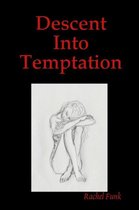 Descent Into Temptation