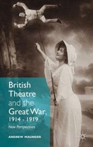 British Theatre and the Great War 1914 1919