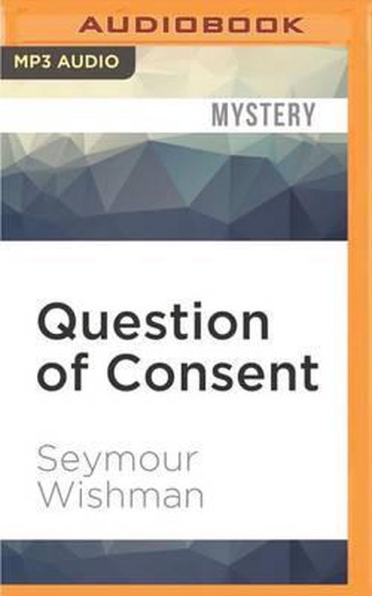 Question of Consent, Seymour Wishman 9781531816964 Boeken