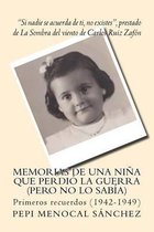 Memorias de Una Ni a Que Perdi La Guerra (Pero No Lo Sab a)