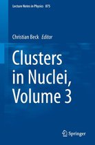 Lecture Notes in Physics 875 - Clusters in Nuclei, Volume 3