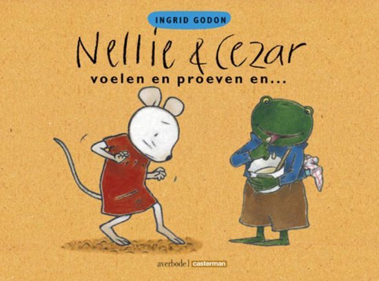 Cover van het boek 'Nellie en Cezar voelen en proeven' van Ingrid Godon