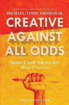 1- Creative Against All Odds