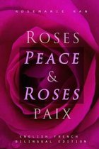 Peace & Roses / Roses & Paix