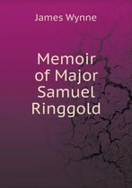 Memoir of Major Samuel Ringgold