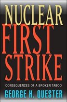 Nuclear First Strike – Consequences of a Broken Taboo