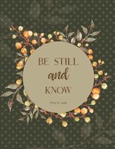 Be Still and Know Psalm 46