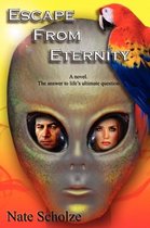 Escape from Eternity