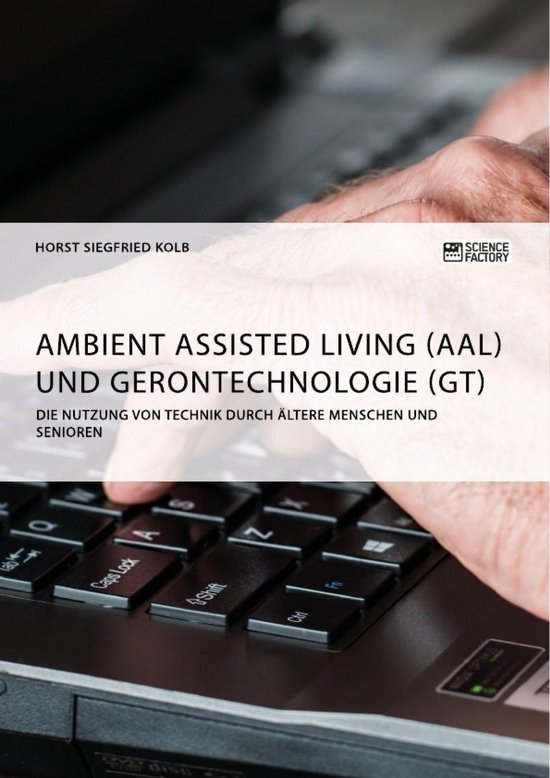 Ambient Assisted Living (AAL) und Gerontechnologie (GT). Die ... - cover
