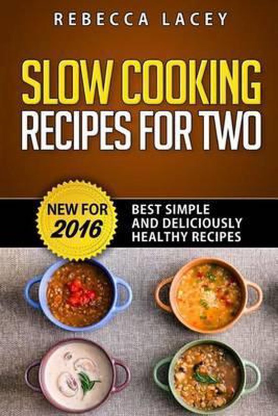Slow Cooking for Two, Rebecca Lacey 9780996070713 Boeken bol