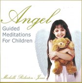 Michelle Roberton-Jones - Angel Guided Meditations Children (CD)