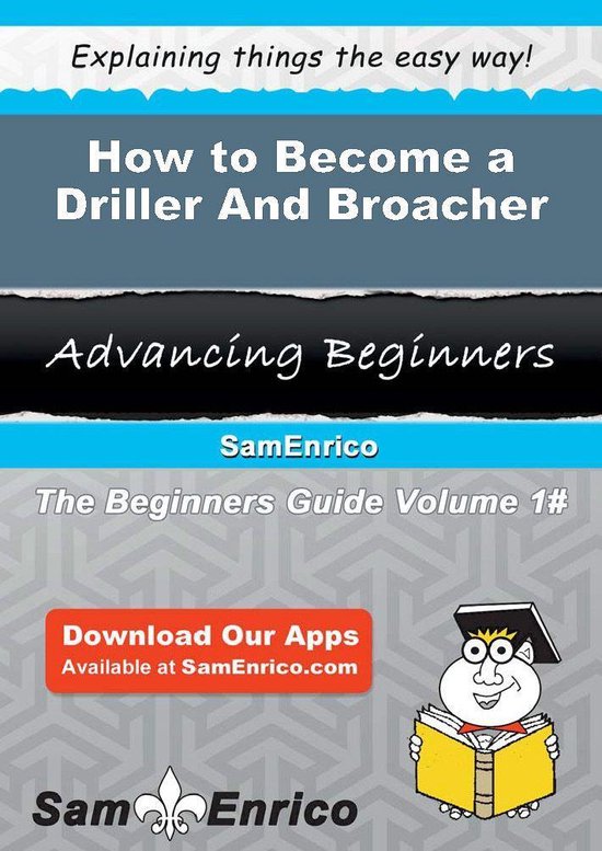 How to Become a Driller And Broacher