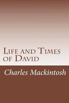 Life and Times of David