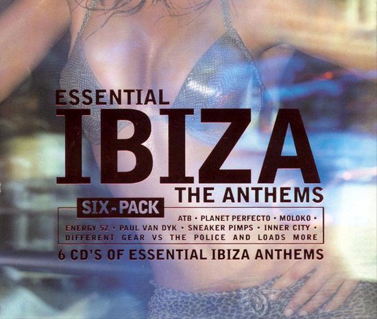 Essential Ibiza Six Pack: The Anthems
