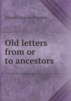 Old letters from or to ancestors