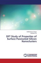 DFT Study of Properties of Surface Passivated Silicon Nanoclusters