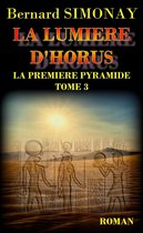Trilogie de la Première Pyramide 3 - La Lumière d'Horus