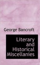 Literary and Historical Miscellanies