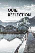 Quiet Reflection