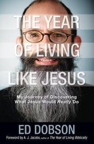 The Year of Living Like Jesus