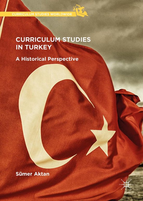 Curriculum Studies Worldwide - Curriculum Studies in Turkey - cover