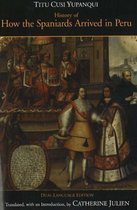 History of How the Spaniards Arrived in Peru Instrucion / Del Inga Don Diego De Castro Titu Cusi Yupangui