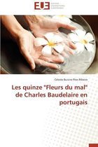 Omn.Univ.Europ.- Les Quinze "fleurs Du Mal" de Charles Baudelaire En Portugais